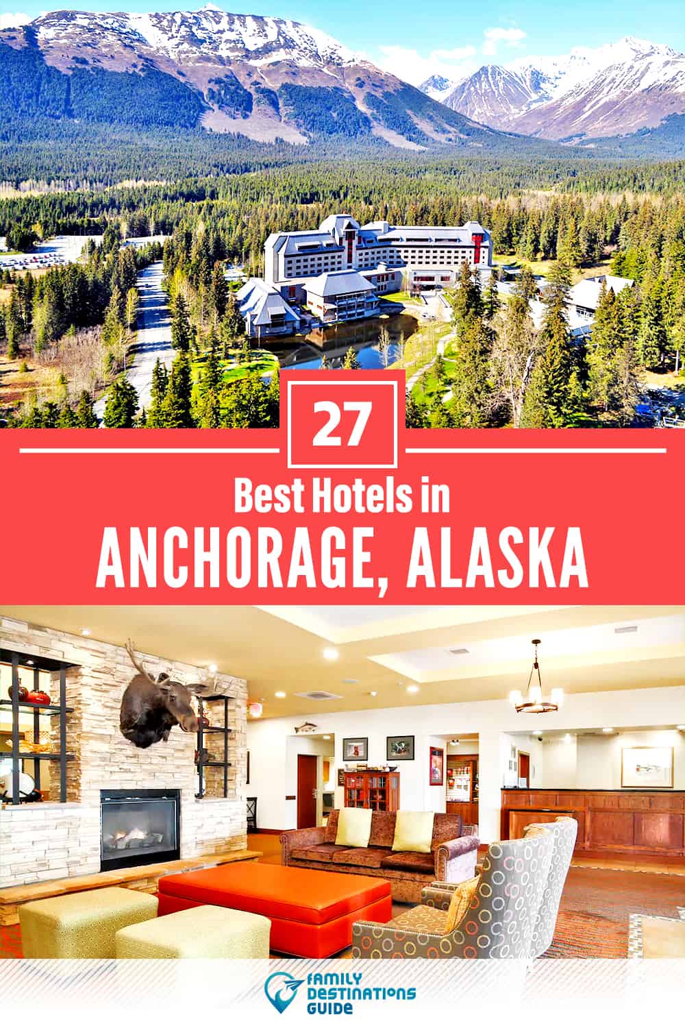 top-17-best-hotels-in-anchorage-for-a-perfect-vacation